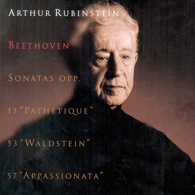 Rubinstein Collection, Vol. 33: Beethoven: Piano Sonatas, Opp. 13,  53, 57 Pathtique, Waldstein & Appassionata