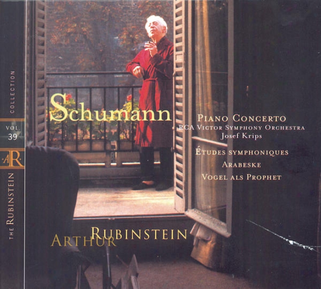 Rubinstein Collection, Vol. 39: Schumann: Piano Concerto In A Minor, Op. 54; Symphonic Études; Arabeske; Vogel Als Prophet