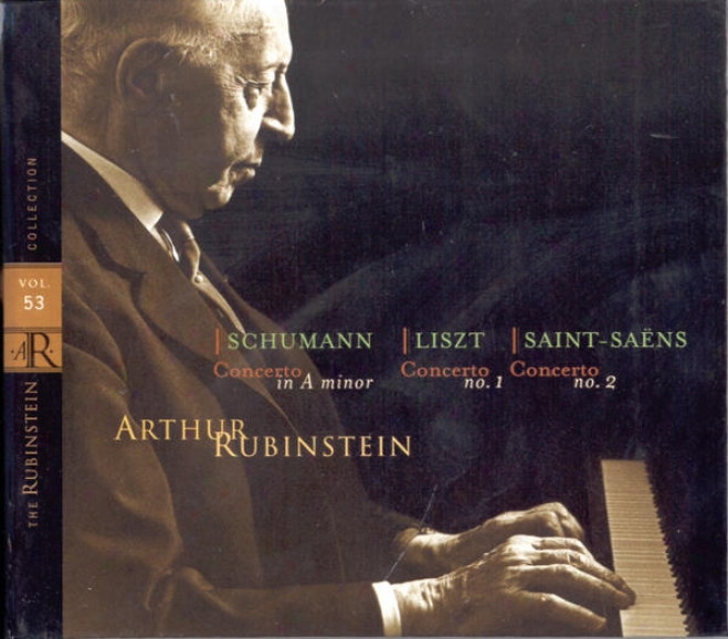 Rubinstein Collection, Vol. 53: Concertos: Schumann Concerto, Liszt Concerto No. 1, Saint-sans: Concerto No. 2