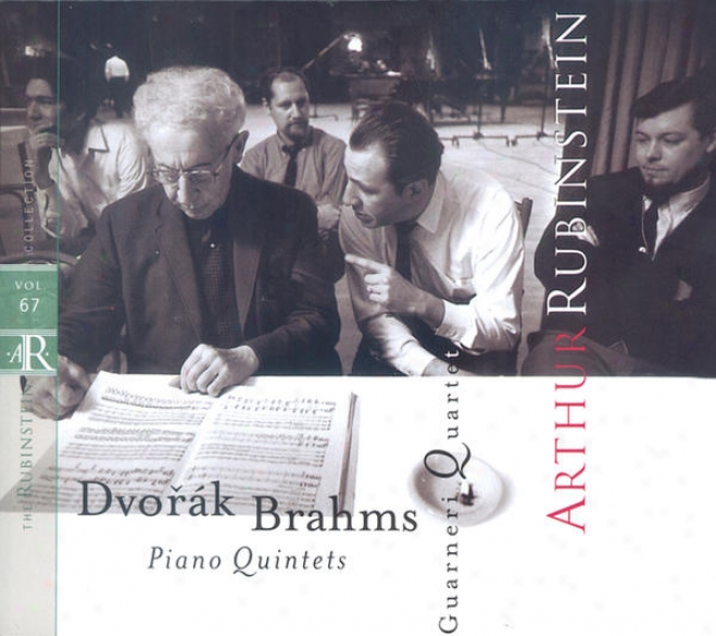 Rubinstein Collection, Vol. 67: Brahmd: Piano Quintet, Op. 34; Dvork: Piano Quintet, Op. 81