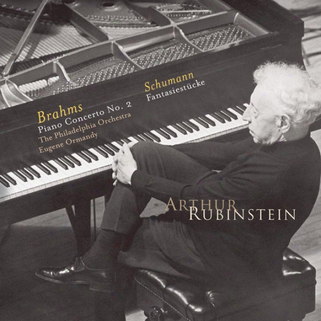 Rubinstein Collection, Vol. 71: Brahms: Piano Concerto No.-2; Schumann: Fantasiestcke