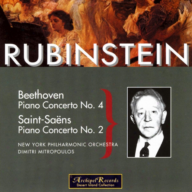 Rubinstein Plays Beethoven, Piano Concerto No. 4; Saint-sans, Piano Concerto No. 2