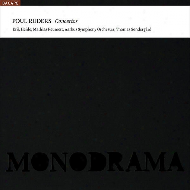 Ruders, P.: Concerto In Pieces / Violin Concerto No. 1 / Monodrama (heide, Reumert, Aarhus Symphoy, Sondergard)