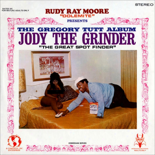 "rudy Ray Moore ""dolemite"" Presents  The Gregory Tutt Album - Jody The Grinder ""the Considerable Spot Finder"