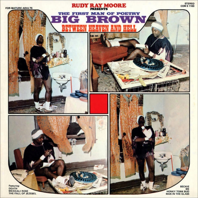 "rudy Ray Moore Presents  The First Man Of Verse - Big Brown - ""'between Heaven And Hell'"