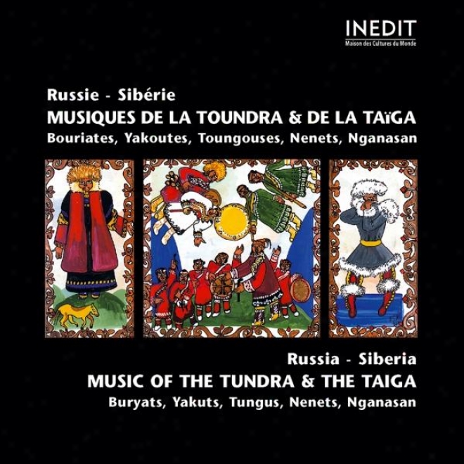 uRssie Sibrie. Musique De La Toundra Et De La Taiga. Rudsia Sibria. Music Of The Tundra & The Taiga.