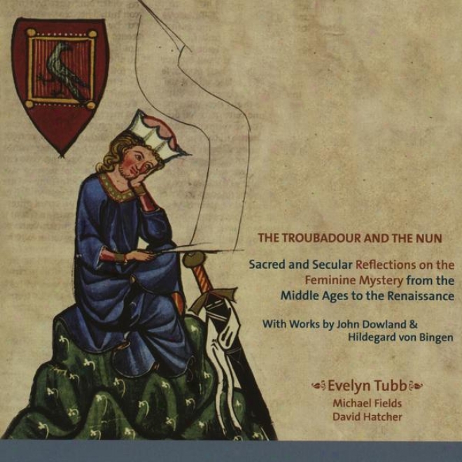 Sacred And Secular Reflections On The Feminine Mystery From The Middle Ages To The Revival