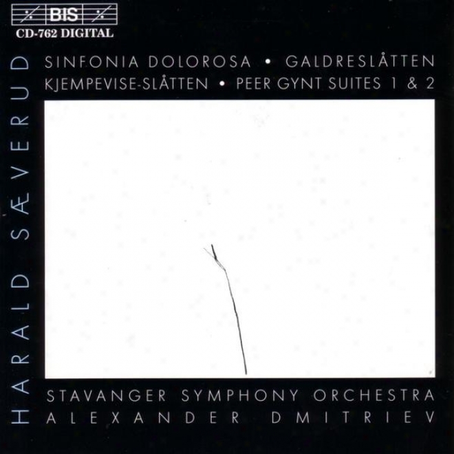 Saeverud: Peer Gynt Suites Nos. 1 & 2 / Sinfonia Dolorosa / Galdreslatten / Kjempevise-slatten