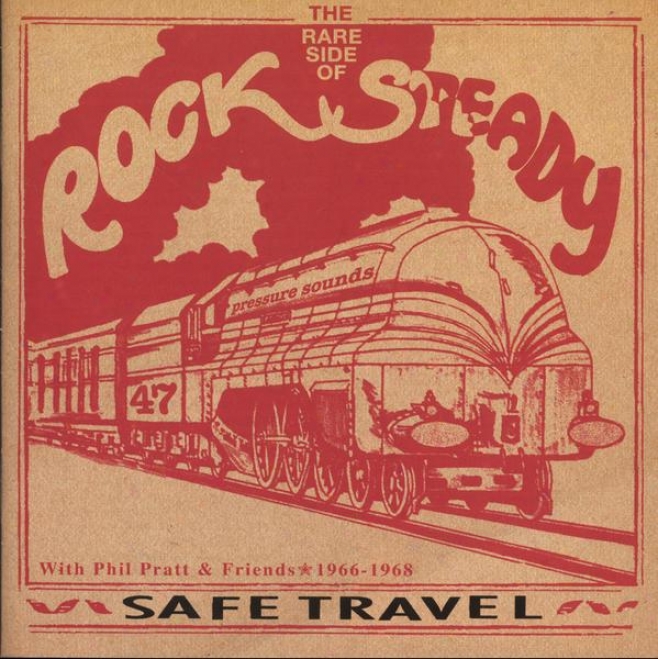 Safe Travel With Phil Pratt & Friends 1966-68: The Rare Side Of Rock Steady