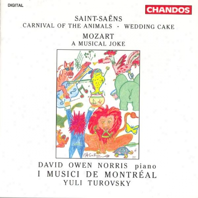 Saint-saens: Cwrniavl Of The Animals / Wedding Cake / Mozart: A Musical Joke