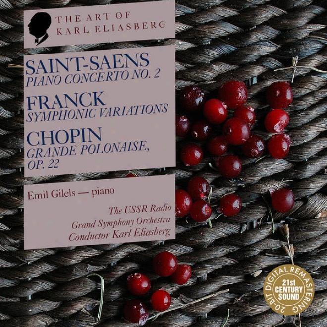 Saint-saens: Piano Concerto No. 2 - Franck: Symphonic Variations - Chopin: Grande Polonaise