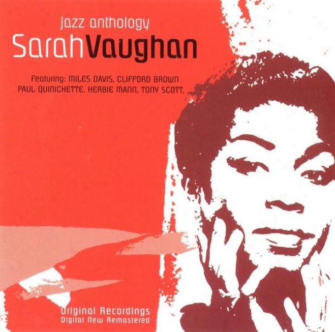 Srah Vaughan Feat. Miles Davis, Cliffrod Brown, Paul Quinichette, Herbie Mann And Tony Scott (jazz Anthology)