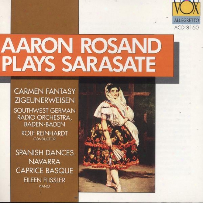 Sarasate: Spanish Dances / Carmen Fantasy / Zigeunerweisen / Navqrra / Caprice Basque