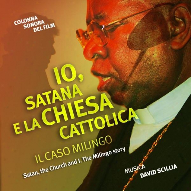 Satan, The Church And I. The Milingo Story  (io,, Satana E La Chiesa Cattolica. Il Caso Milingo)