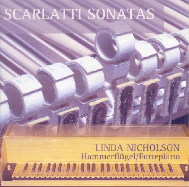 Scarlatti, D.: Keyboard Sonatas, K.158, 159, 197, 203, 208, 209, 213, 215, 216, 248, 249, 490, 491, 492, 548 (nicholson)