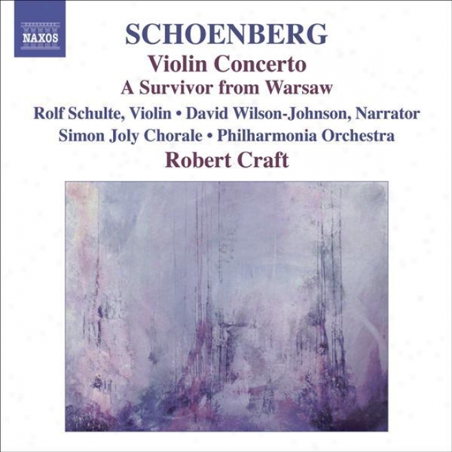 Schoenberg, A.: Violin Concerto / Ode To Napoleon / A Survivor From Warsaw (craft) (schoenberg, Vol. 10)