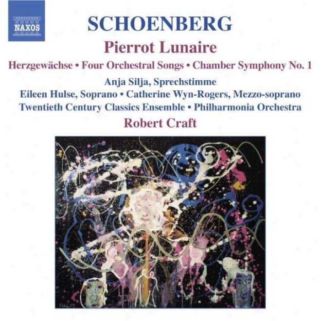 Schoenberg: Pierrot Lunaire / Chmaber Symphony No. 1 / 4 Orchestral Songs / Herzgewachse