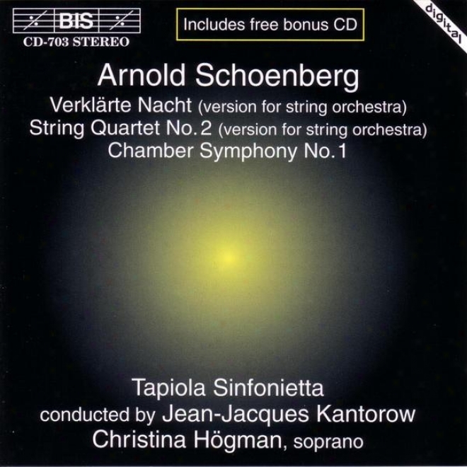 Schoenberg: Verklarte Nacht / String Quartet None. 2 / Chamber Symphony No. 1