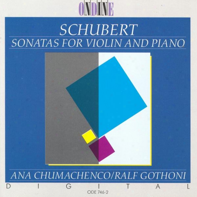 Schubert, F.: Duo Sonata In A Major / Violin Sonatas (sonatinas) In D Major / A Minor / G Minor