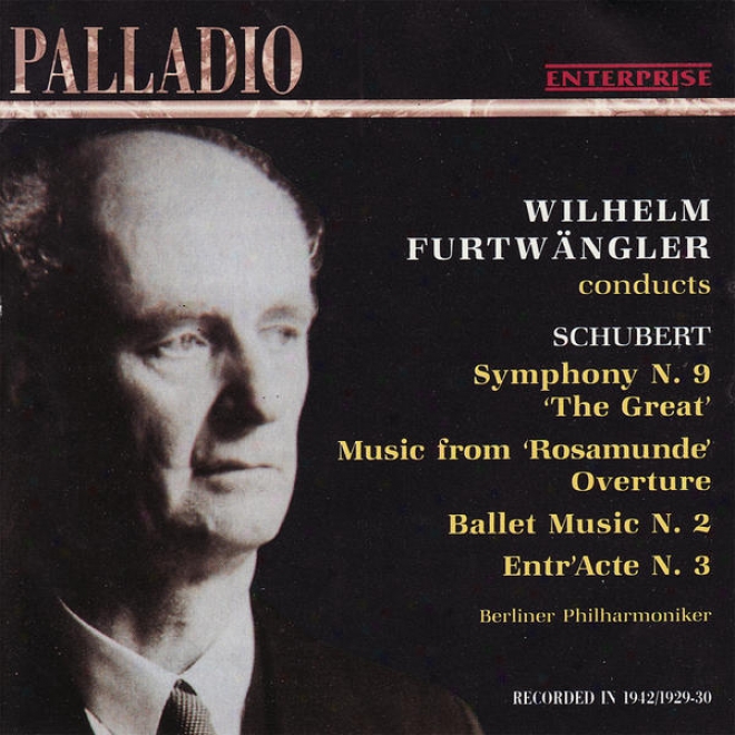 "schuvert: Symphony No. 9 ""the Great"", Overture From ""rosamunde"", Et Al."