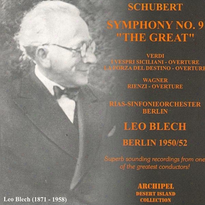 Schubert : Symphont No.9 In C Major The Great, Verdi : I Vespri Siciliani, La Forza Del Destino - Wagner : Rienzi