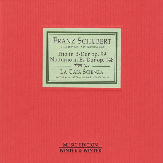 Schubert: Trio In B Flat Major & Trio For Piano, Violin And Cello In E Flat Major