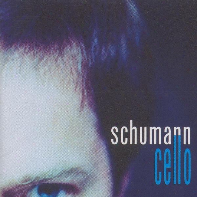 Schumann, R.: Cello Concerto / Widmann, J.: Dunkle Saiten (vogler, Munich Apartment Orchestra, Poppen)