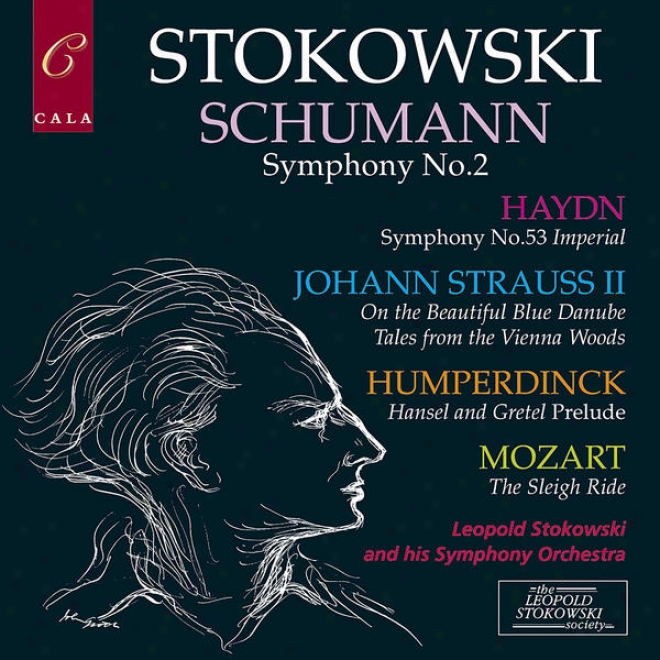 Schumann: Symphony No. 2 - Haydn: Symphony No. 53 - Humperdinck, Moza5t And Johann Strauss