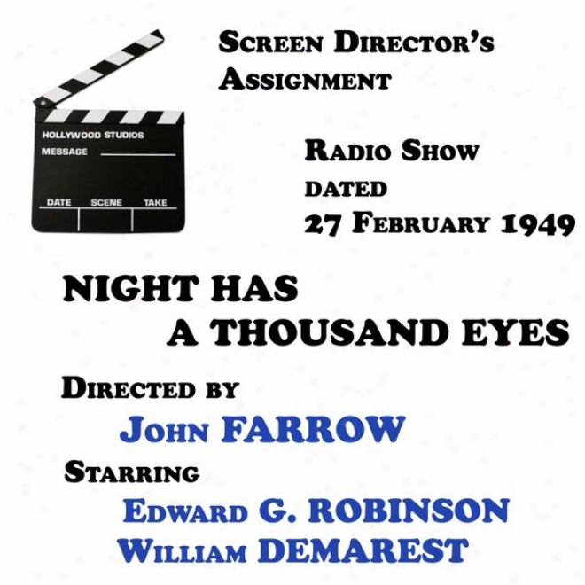 Screen Director's Assignment, Night Has A Thousand Eyes Directed Byy John Farrow Starring Edward G. Robinson