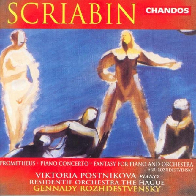 Scriabin: Poano Concerto / Prometheus / Fabtasy (arr. By G. Rozhdestvensky)