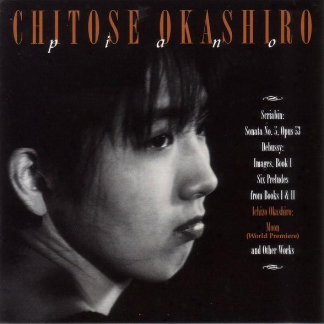 Scriabin: Sonata None. 5, Op.53, Debussy: Images, Book I, Ichizo Okashiro: Moon