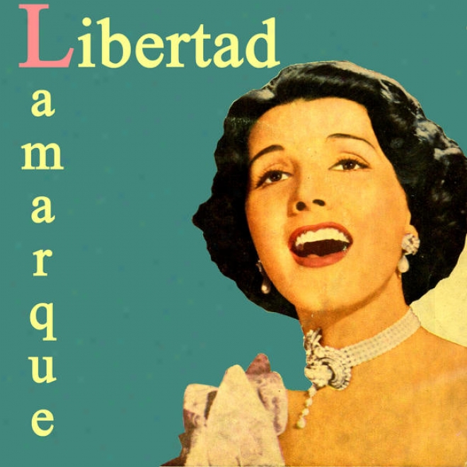 """serie All Stars Music"" N 042 Dihitally Remastered  ""libertad Lamarque"" ""la Novia De Amrica"