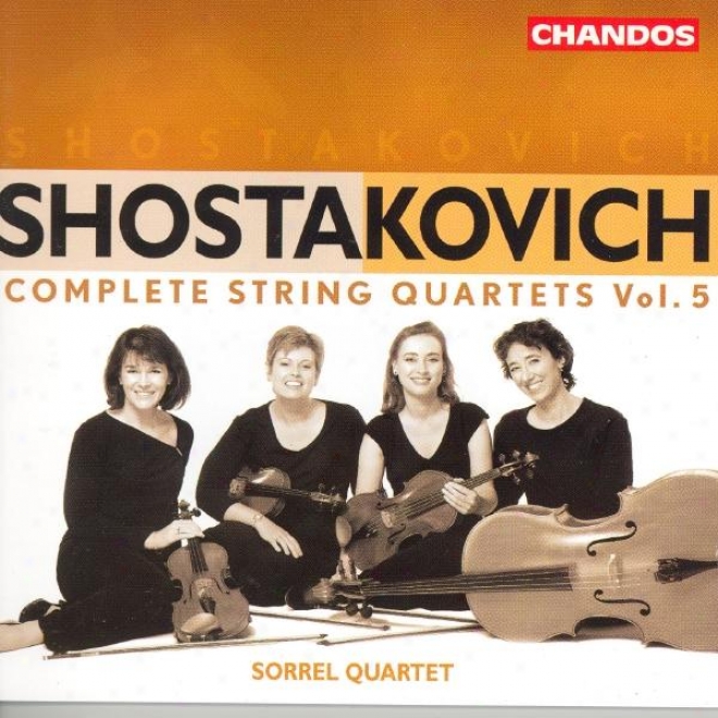 Shostakovich: Complete Strengthen Quartets, Vol. 5: String Quartets Nox. 5 And 15