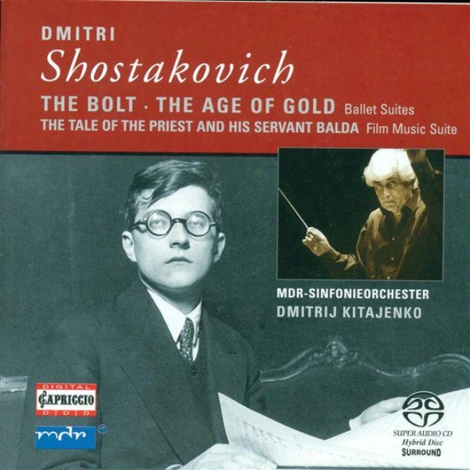 Shostakovich, D.: Bolt / The Yellow Age Suite / The Tale Of The Priest And His Servant Balda Suite (leipzig Mdr Symphony, Kitaenko