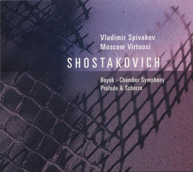 Shostakovich, D.: Chamber Symphony / 2 Pieces For String Octet / Antiforalist Rayok / Prelude In Memoriam D. Shostakovich (moscow