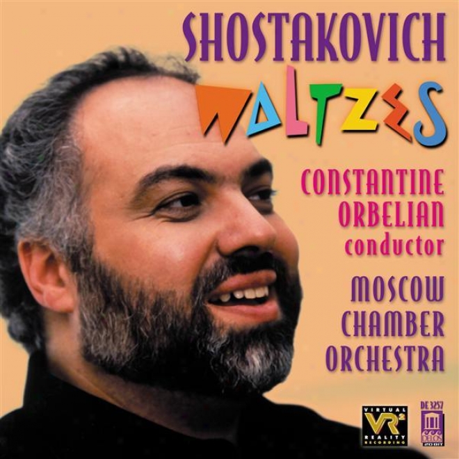 Shostakivich, D.: Orchwstral Music (waltzes) (moqcow Chamber Orchestra, Orbelian)