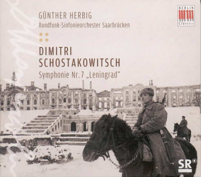 "shostakovich, D.: Symphony No. 7, ""leningrad"" (saarbrucken Radio Symphony, Herbig)"