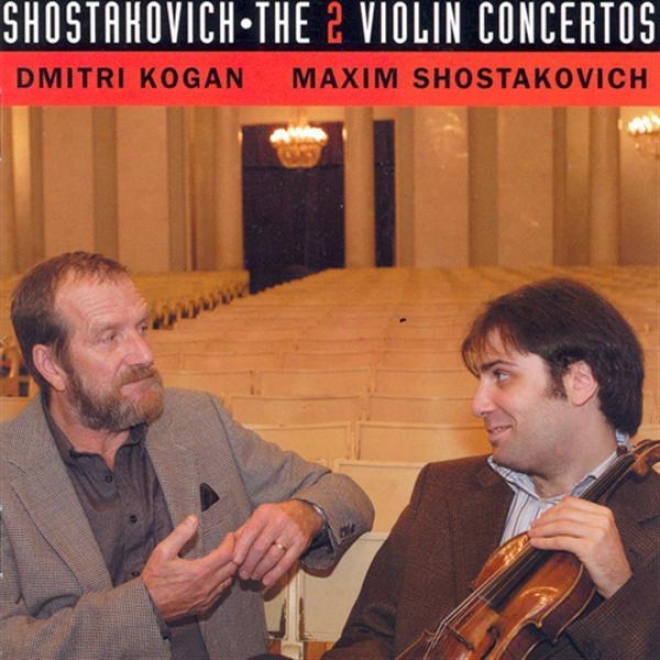 Shostakovich, D.: Violin Concertos Nos. 1 And 2 (kogan, Moscow Radio Tchaikovksy Symphony Orchestra, Shostakovich, M.)