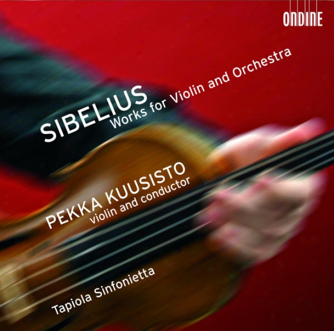 Sibelisu, J.: Humoresques / 2 Serenades / Suite For Violin And String Orchestra / Swanwhite (kuusisto)