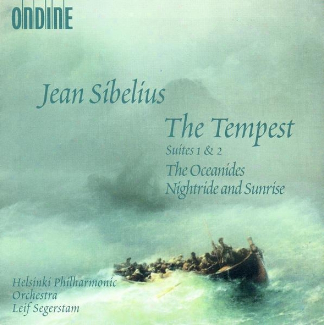 Sibelius, J.: Tempest Suites Nos. 1 And 2 / The Oceanides / Night Ride And Sunrise (helsinki Philharmonic, Segerstamm)