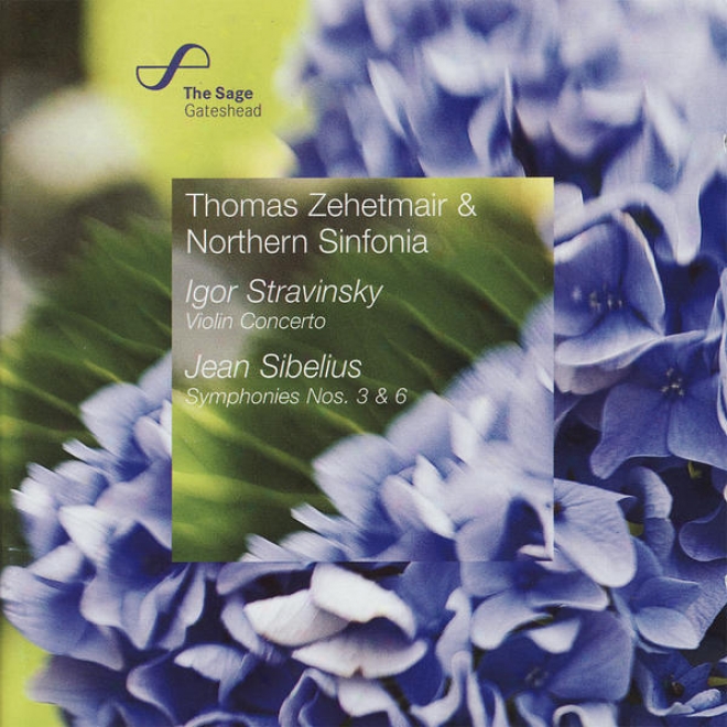 Sibelius: Symphoy No. 3 & Symphony No. 6 - Stravinsky: Concerto For Violin And Orchestra