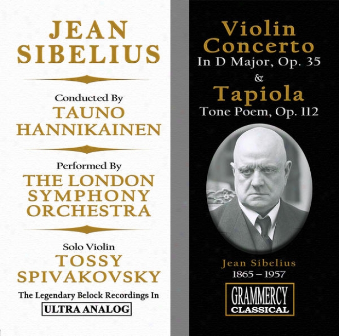 Sibelius: Violin Concerto In D Minor, Op. 47 & Tapiola, Tone Metrical composition For Orchestra, Op. 112