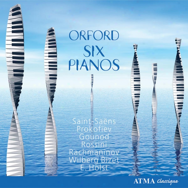 Six Pianos - Saint-sans, Prokofiev, Gounod, Rossini, Rachmaninov, Wilberg, E. Holst