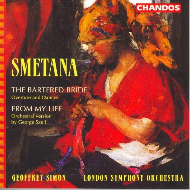 "smetana: Bartered Bride (tye) (excerpts) / String Quartet None. 1, ""from My Life"" (arr. For Orchestra)"