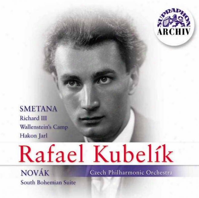 Smetana: Richard Iii, Wallensteins Camp, Hakon Jarl / Novak: South Bohemian Suite