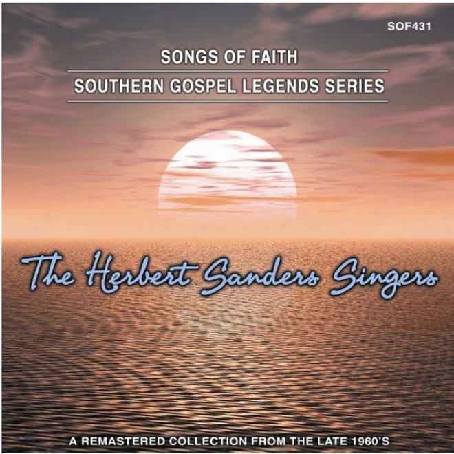 Songs Of Faith - Southern Gospel Legends Sefies-the Herbert Sansers Singers