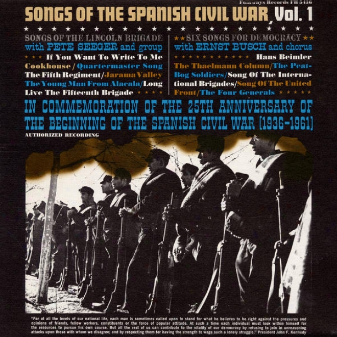 Songs Of The Spanish Civil Make ~, Vol. 1: Songs Of The Lincoln Brigade, Six Songs For Democracy