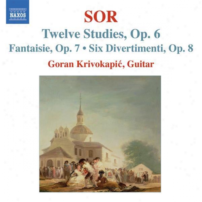Sor, F.: 12 Studies, Op. 6 / Fantasia No. 2, Op. 7 / 6 Divertiekntos, Op. 8 (krivokapic)