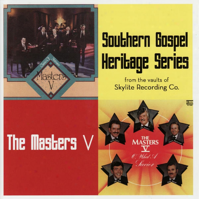 Southern Gospel Heritage Series - Clasaics Of Yesteryear / O, What A Savior