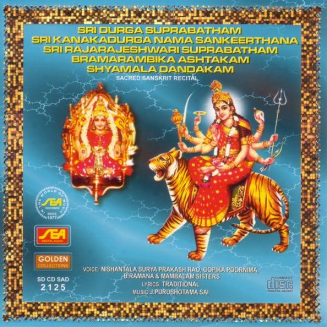 Sri Durga Suprabatham Sri Kanakadurga Nama Sankeerthana Sri Rajarajeswari  Suprabatham Bramarambika